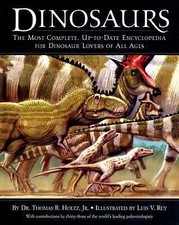 Dinosaurs: The Most Complete, Up-to-Date Encyclopedia for Dinosaur Lovers of All