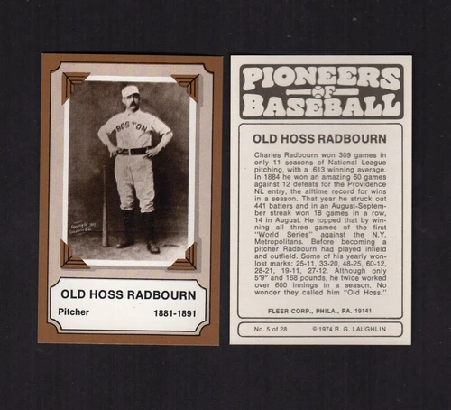 Pioneers of Baseball: #5 OLD HOSS RADBOURN, Braves+ | 1974 Fleer/R. G. Laughlin