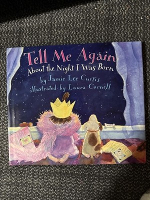 Tell Me Again About the Night I Was Born Book Hardcover Jamie Lee Curtis Signed
