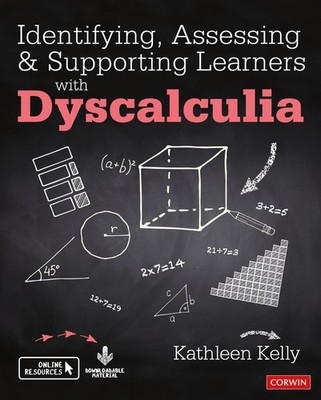 Identifying, Assessing and Supporting Learners with Dyscalculia (Corwin Ltd)...