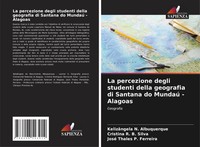 La Percezione Degli Studenti Della Geografia Di Santana Do Mundaú - Alagoas Buch