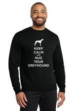 Keep Calm And Hug Your Greyhound Crewneck Sweatshirt