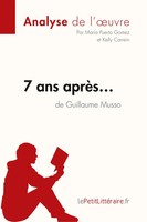 7 Ans AprèS... De Guillaume Musso (Analyse De L'oeuvre) | Taschenbuch | 68 S.