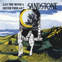 Sandstone - Can You Mend A Silver Thread - Cd - G3Z