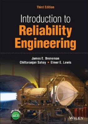 Introduction to Reliability Engineering, 3rd Editi on by James E. Breneman