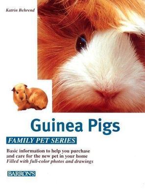 Guinea Pigs; Family Pet Series - paperback, Katrin Behrend, 0764114484