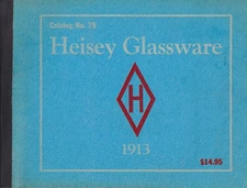 1913 Heisey Glassware Catalog 75 Reprint by L-W Promotions (1975, Trade Paperbac