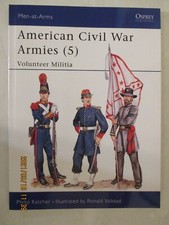 Men-At-Arms 207: American Civil War Armies (5) : Volunteer Militia by Osprey