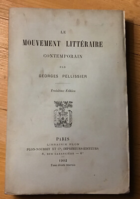 PELLISSIER - LE MOUVEMENT LITTÉRAIRE CONTEMPORAIN - Plon 1902