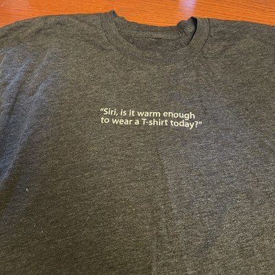 Apple Computers '' Siri  Is It Warm Enough to Wear a T-Shirt Today?'' Medium