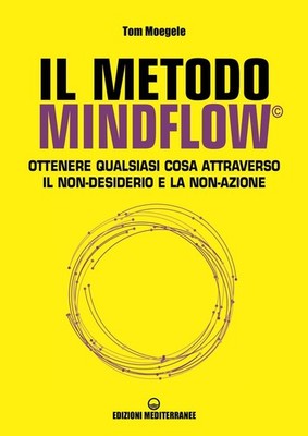 Buch - Moegele Tom - Die Mindflow Methode. Holen Sie sich alles durch die 
