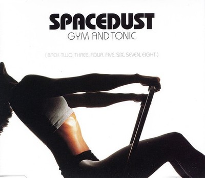 Spacedust - Gym And Tonic (Back Two, Three, Four, Five, Six, Seven, Eight), (CD)