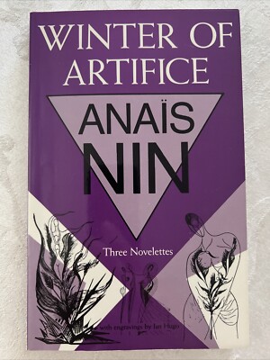 Winter of Artifice : Three Novelettes by Anaïs Nin Winter of Artifice : Three Novelettes by Anaïs Nin