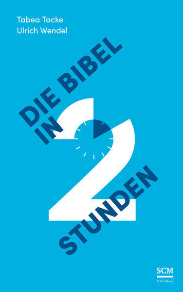 Thumbnail - Die Bibel In Zwei Stunden | Tabea Tacke, Ulrich Wendel | 2020 |