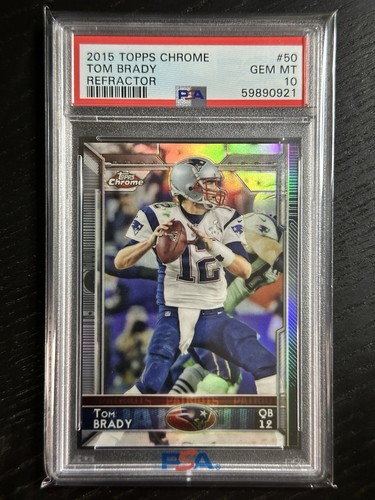 2015 Topps Chrome Tom Brady #50 Refractor PSA 10 GEM MINT Patriots