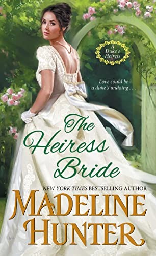 The Heiress Bride (A Duke's Heiress Romance (#3)): A Thrilling R