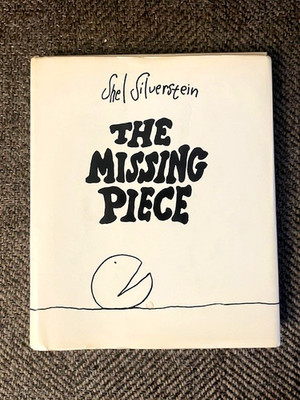 The Missing Piece by Shel Silverstein (1976) HC / DJ very good!