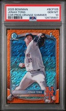 2025 BOWMAN CHROME PROSPECTS ORANGE SHIMMER #BCP105 JONAH TONG 11/25 PSA 10