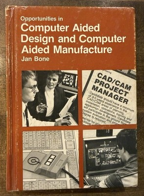 Opportunities in Computer Aided Design and Computer Aided Manufacturing Careers