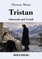 Tristan | Sehnsucht Und Verfall | Thomas Mann | Taschenbuch | 44 S. | Deutsch