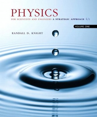 Physics for Scientists and Engineers: A Strategic Approach, Volume 1 (Chapte...
