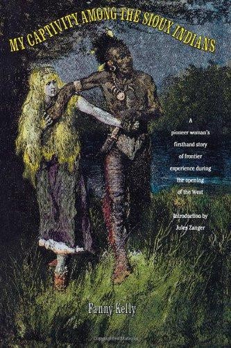 My Captivity Among the Sioux Indians - Kelly, Fanny