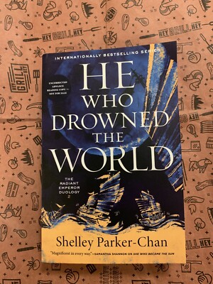 He Who Drowned the World: The Radiant Emperor Duology by Shelley Parker-Chan