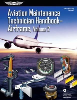 Aviation Maintenance Technician Handbook: Airframe, Volume 2 2023