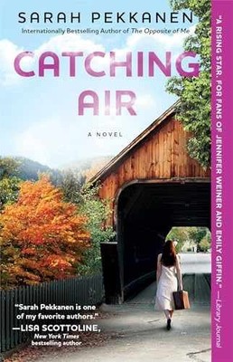 Catching Air: A Novel - Paperback, by Pekkanen Sarah - Very Good