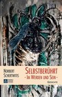 Selbstberührt - Im Werden und Sein von Norbert Schertwitis (2015, Taschenbuch)
