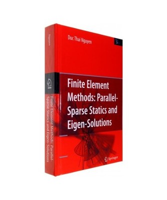 Finite Element Methods:: Parallel-Sparse Statics and Eigen-Solutions, Duc Thai N