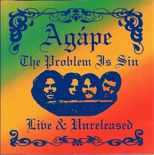 Agape - The Problem Is Sin: Live And Unreleased (CD)