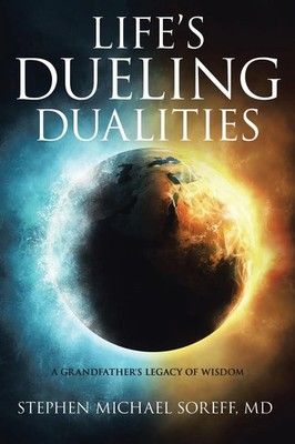 MD Stephen Michael Soreff | Life's Dueling Dualities | Taschenbuch | Englisch