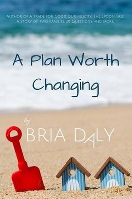 A Plan Worth Changing by Bria Daly (English) Paperback Book