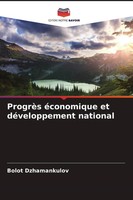 Bolot Dzhamankulov | ProgrèS éConomique Et DéVeloppement National | Taschenbuch
