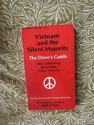 Vietnam and the Silent Majority: The Dove's Guide - 1970 - First Edition