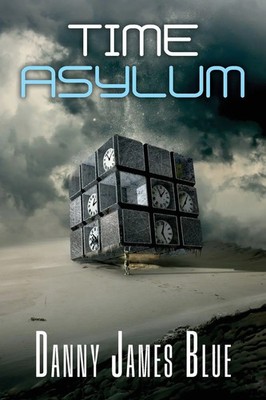 Danny J Blue | Time Asylum | Taschenbuch | Englisch (2025) | EAN 9781923250840