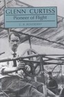 Glenn Curtiss: Pioneer of Flight by C. R. Roseberry (Hardback, 1991)