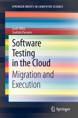 Tilley - Software Testing in the Cloud   Migration and Execution - New - X555z