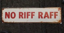 Image of RETRO 'NO RIFF RAFF' NOVELTY TIN SIGN 40x10cm New Gift Item