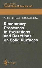 Elementary Processes in Excitations and Reactions on Solid Su... - 9783642647383
