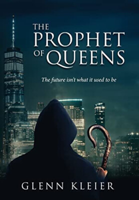 The Prophet of Queens By Glenn Kleier - New Copy - 9781736417430