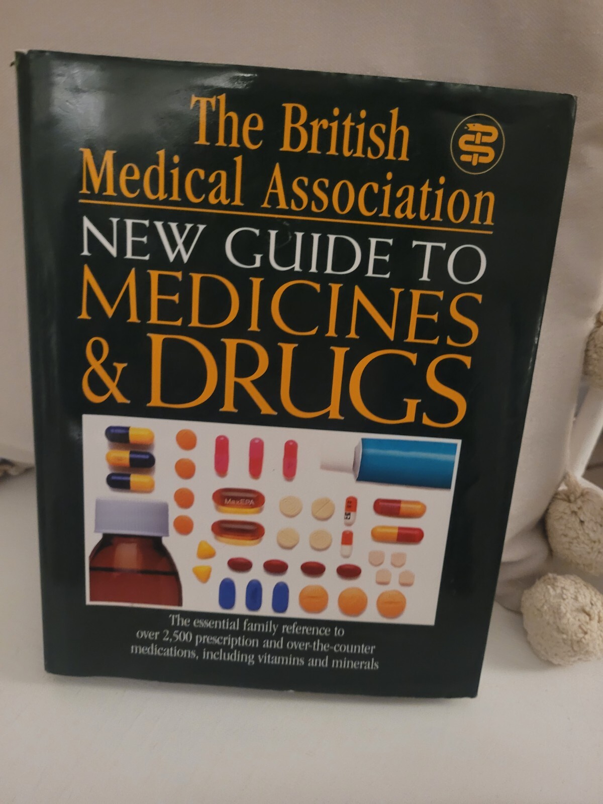 The British Medical Association : The New Guide to Medicine & Drugs [Hardcover]