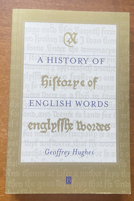 A History of English Words/The Language Library by Geoffrey Hughes, Near Fine PB