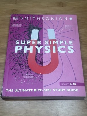 Super Simple Physics: The Ultimate Bitesize Study - Paperback, by DK - Very Good
