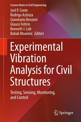 Experimental Vibration Analysis for Civil Structures Joel P. Conte