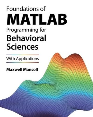 Maxwell Mansolf Foundations of MATLAB Programming for Behavioral S (Taschenbuch)