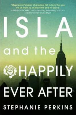 Isla and the Happily Ever After - Paperback By Perkins, Stephanie - VERY GOOD
