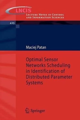 Optimal Sensor Networks Scheduling in Identification of Distributed Parameter Sy