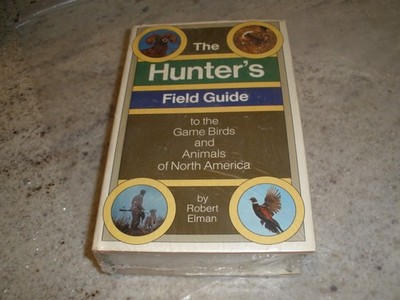 THE HUNTER'S FIELD GUIDE ROBERT ELMAN HC NEW SEALED